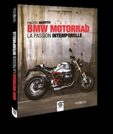 BMW Motorrad : la passion intemporelle : photos inédites - Hubert Hainault