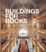Buildings for books : contemporary library architecture - Chris van Uffelen