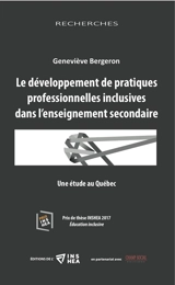 Le développement de pratiques professionnelles inclusives dans l'enseignement secondaire : une étude au Québec - Geneviève Bergeron