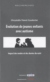 Evolution de jeunes enfants avec autisme : impact des modes et des durées du suivi - Chrystalla Yianni Coudurier