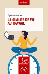 La qualité de vie au travail - Sylvain Leduc
