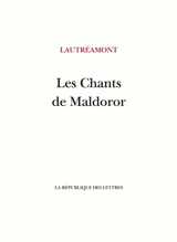Les chants de Maldoror - Lautréamont