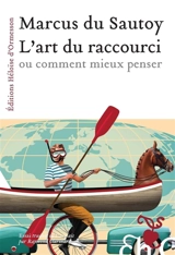 L'art du raccourci ou Comment mieux penser - Marcus Du Sautoy