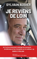 Je reviens de loin : récit - Sylvain Augier