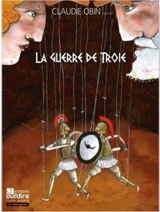 La guerre de Troie - Claudie Obin