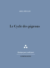 Le cycle des pigeons - Ariel Spiegler