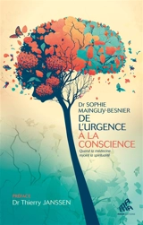 De l'urgence à la conscience : quand la médecine rejoint la spiritualité - Sophie Mainguy-Besnier
