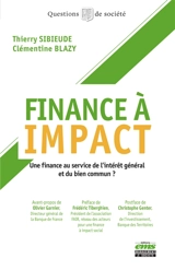 Finance à impact : une finance au service de l'intérêt général et du bien commun - Thierry Sibieude