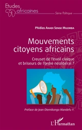 Mouvements citoyens africains : creuset de l'éveil civique et briseurs de l'ordre néolibéral ? - Phidias Ahadi Senge Milemba