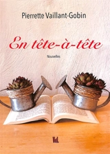 En tête-à-tête - Pierrette Gobin-Vaillant