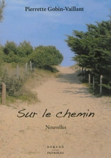 Sur le chemin - Pierrette Gobin-Vaillant