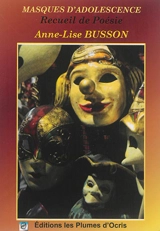 Masques d'adolescence - Anne-Lise Busson