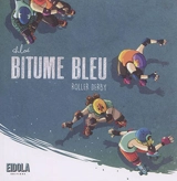 Bitume bleu : roller derby - Chloé