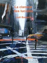 La clameur des lucioles - Joël Bastard