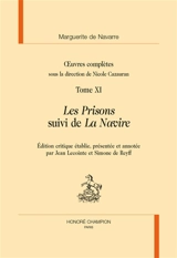 Oeuvres complètes. Vol. 11. Les prisons. La Navire - Marguerite d'Angoulême