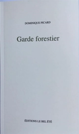 Garde forestier - Dominique Picard