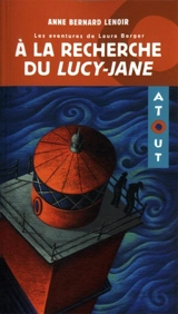 A la recherche du Lucy-Jane 1 - Anne Bernard Lenoir