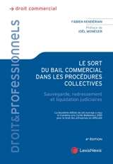 Le sort du bail commercial dans les procédures collectives : sauvegarde, redressement et liquidation judiciaires - Fabien Kendérian