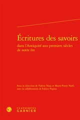 Ecritures des savoirs : dans l'Antiquité aux premiers siècles de notre ère