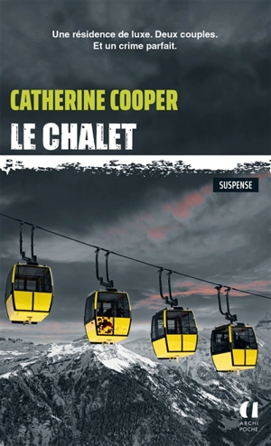 Le chalet : suspense - Catherine Cooper