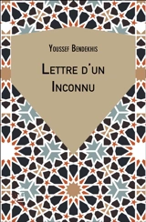Lettre d'un inconnu - Youssef Bendekhis