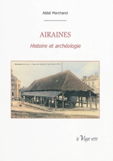Airaines : histoire et archéologie - Alfred Marchand