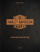 Harley-Davidson motor cycles : legendary Harley-Davidson : since 1903 - Damien Bullot