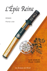 L'épée reine. Vol. 1 - Olivier Gaurin