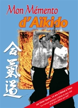 Mon mémento d'aïkido - Olivier Gaurin