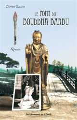 Le pont du bouddha barbu - Olivier Gaurin