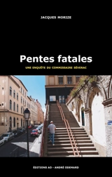 Une enquête du commissaire Séverac. Pentes fatales - Jacques Morize