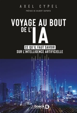 Voyage au bout de l'IA : ce qu'il faut savoir sur l'intelligence artificielle - Axel Cypel