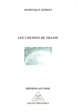 Les chemins de traîne - Hébert Dominique