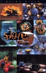 Saveurs et vertus de la spiruline : recettes et réflexions - Belda Sisso