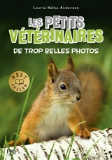 Les petits vétérinaires. Vol. 28. De trop belles photos - Jonaka Clarke