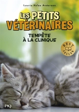 Les petits vétérinaires. Vol. 20. Tempête à la clinique - Laurie Halse Anderson