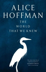 The World That We Knew - Alice Hoffman
