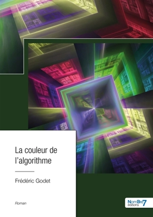 La couleur de l'algorithme - Frédéric Godet
