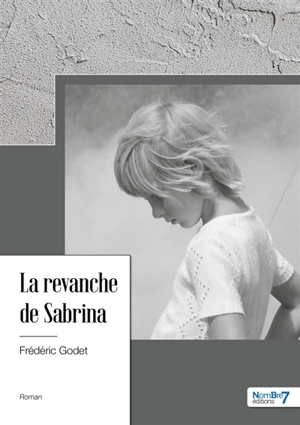 La revanche de Sabrina - Frédéric Godet