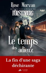 Rendez-vous place de Fürstenberg. Vol. 2. Le temps des adieux - Rose Morvan