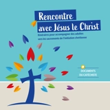 Rencontre avec Jésus le Christ : Livret catéchiste - Collectif