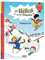 Les héros de 1re primaire. Panique au ski : niveau lecture 2 - Alexia Romatif