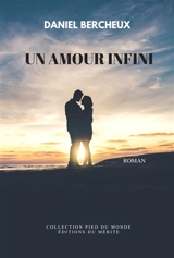 Un amour infini - Daniel Bercheux