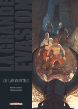La grande évasion. Vol. 2. Le labyrinthe - Mathieu Gabella