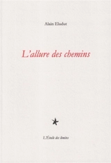 L'allure des chemins - Alain Eludut