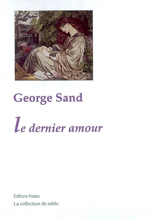 Le dernier amour - George Sand