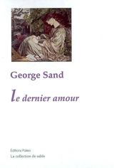 Le dernier amour - George Sand