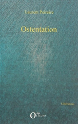 Ostentation - Laurent Peireire
