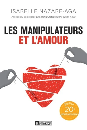 Les manipulateurs et l'amour - Isabelle Nazare-Aga