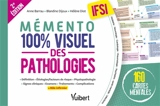 Mémento 100 % visuel des pathologies, IFSI : 160 cartes mentales : définition, étiologies-facteurs de risque, physiopathologie, signes cliniques, examens, traitements, complications, rôle infirmier - Anne Barrau